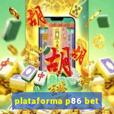 plataforma p86 bet